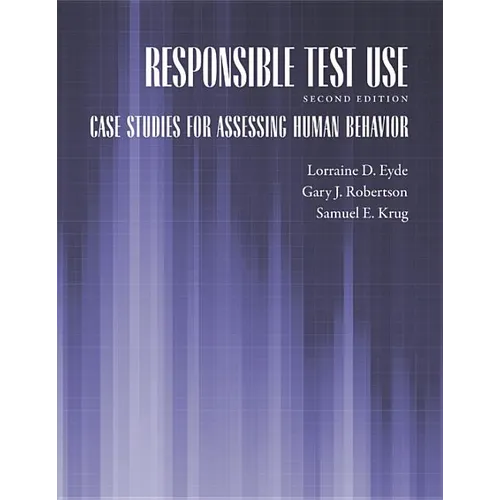 Responsible Test Use: Case Studies for Assessing Human Behavior
