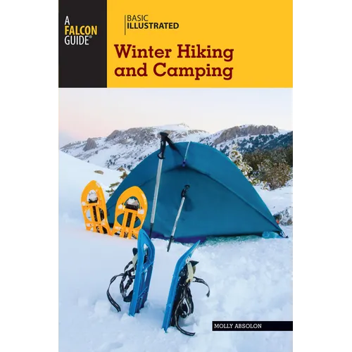 Falcon Guide: Winter Hiking and Camping