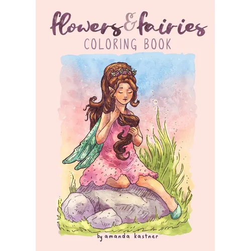 Flowers & Fairies: A Coloring Book