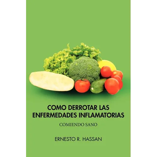 Como Derrotar Las Enfermedades Inflamatorias