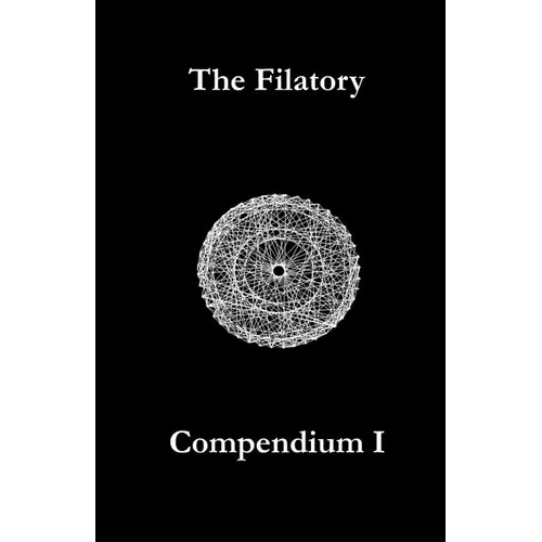 The Filatory: Compendium I