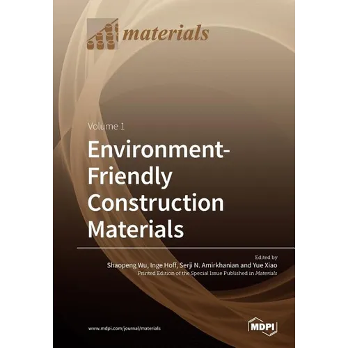 Environment-Friendly Construction Materials: Volume 1