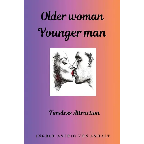 Older woman Younger man: Timeless Attraction