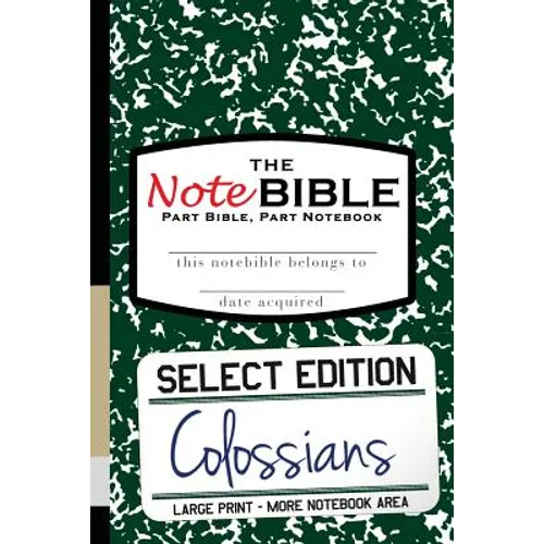 The NoteBible: Select Edition - New Testament Colossians