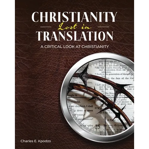 Christianity Lost in Translation: A Critical Look at Christianity