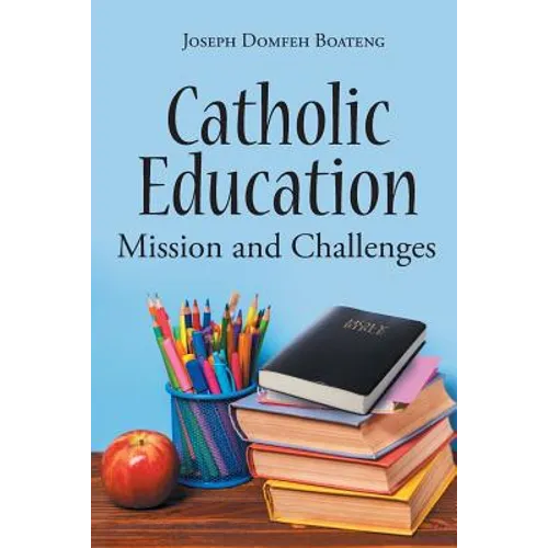 Catholic Education: Mission and Challenges