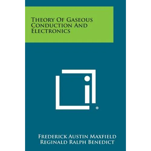 Theory of Gaseous Conduction and Electronics