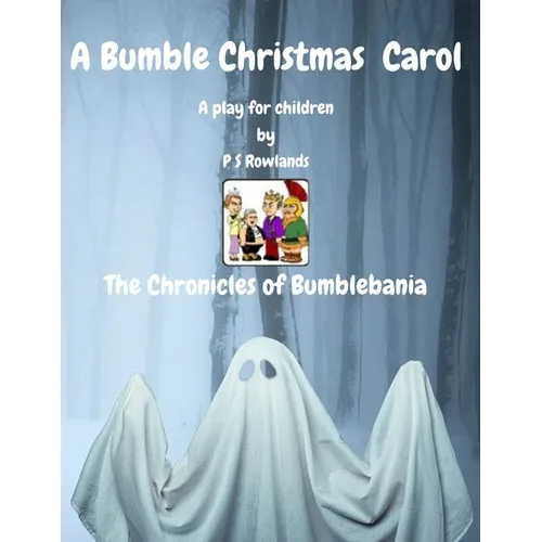 A Bumble Christmas Carol: The Chronicles of Bumblebania