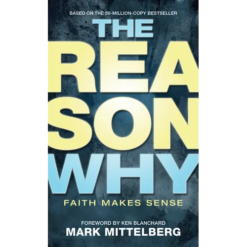 The Reason Why: Faith Makes Sense