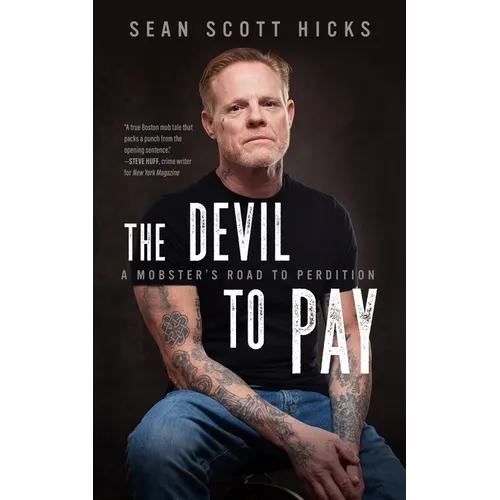 The Devil to Pay: A Mobster's Road to Perdition