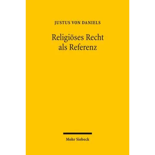 Religioses Recht ALS Referenz: Judisches Recht Im Rechtswissenschaftlichen Vergleich
