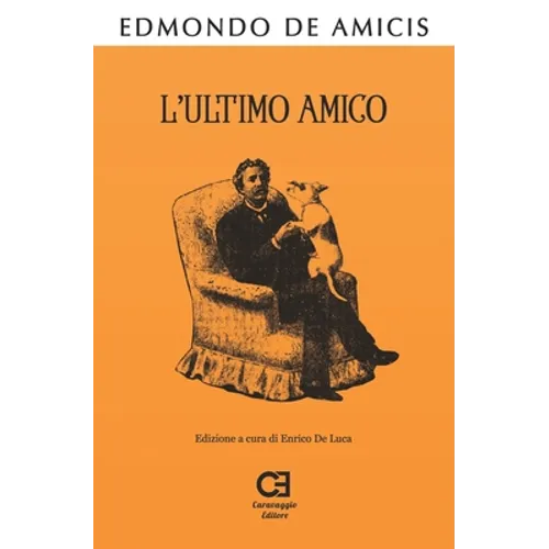 L'Ultimo Amico: Edizione integrale e annotata