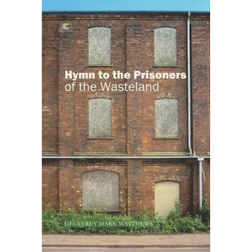 Hymn to the Prisoners of the Wasteland