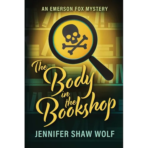 The Body in the Bookshop: An Emerson Fox Mystery