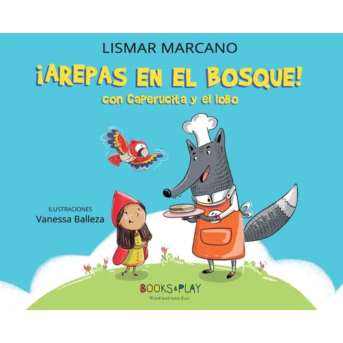 Arepas en el bosque con caperucita y el lobo