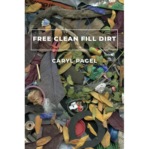 Free Clean Fill Dirt: Poems