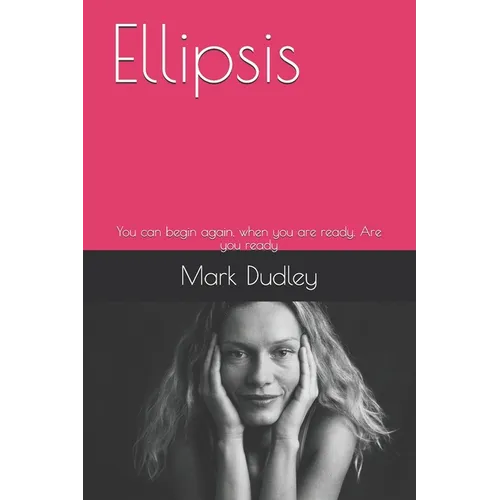Ellipsis: You can begin again, when you are ready. Are you ready
