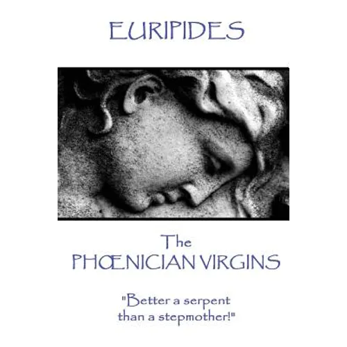 Euripides - The Phoenician Virgins