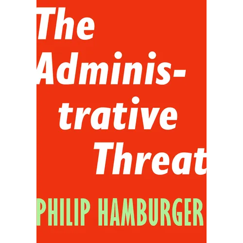 The Administrative Threat