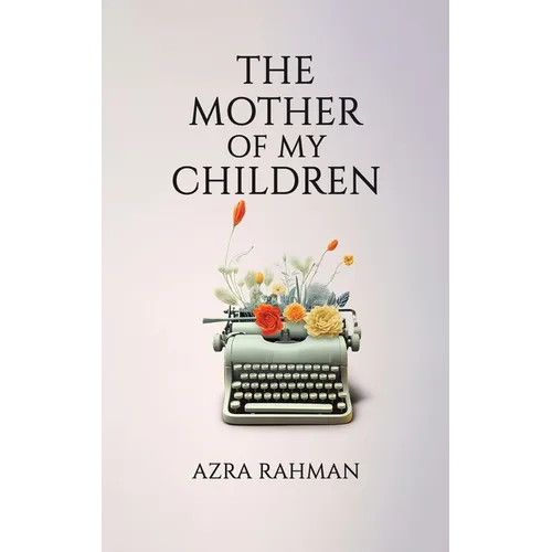 The Mother of My Children