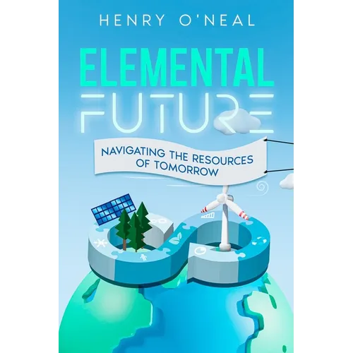 Elemental Future: Navigating the Resources of Tomorrow