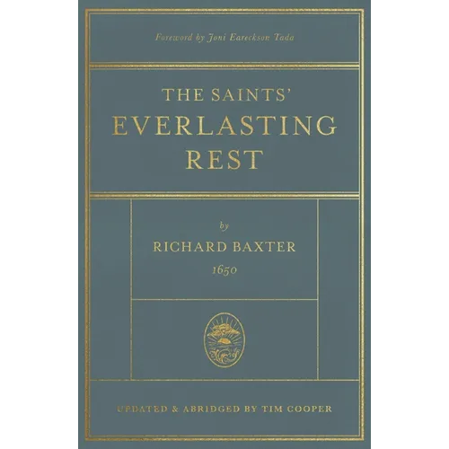 The Saints' Everlasting Rest: Updated and Abridged