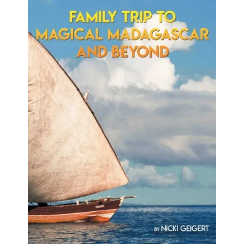 Family Trip To Magical Madagascar And Beyond