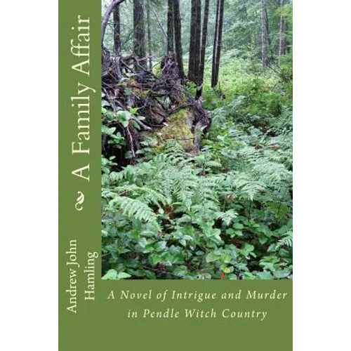 A Family Affair: A Novel of Intrigue and Murder in Pendle Witch Country