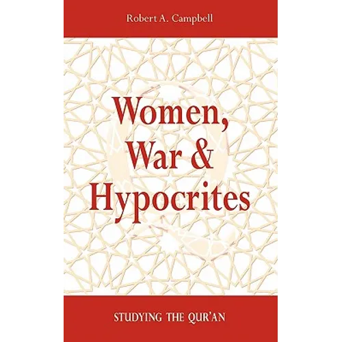 Women, War & Hypocrites: Studying the Qur'an