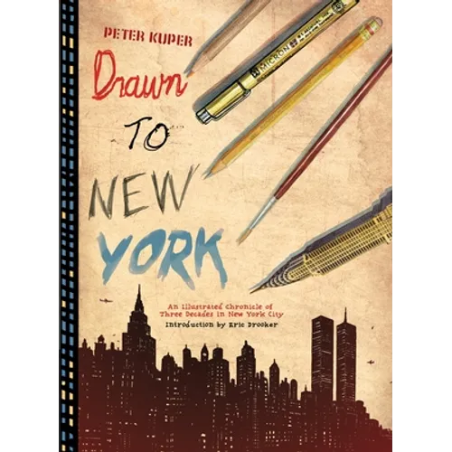 Drawn to New York: An Illustrated Chronicle of Three Decades in New York City