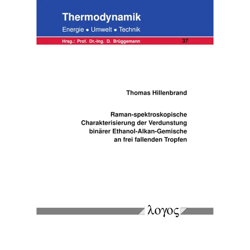 Raman-Spektroskopische Charakterisierung Der Verdunstung Binarer Ethanol-Alkan-Gemische an Frei Fallenden Tropfen