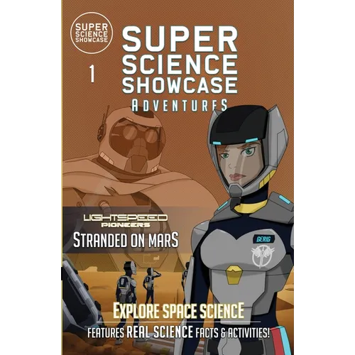 Stranded on Mars: LightSpeed Pioneers (Super Science Showcase Adventures #1)