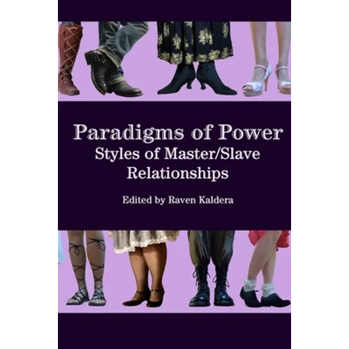 Paradigms of Power: Styles of Master/Slave Relationships