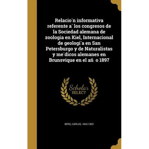 Relación informativa referente à los congresos de la Sociedad alemana de zoologia en Kiel, Internacional de geología en San Petersbu