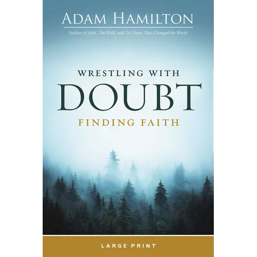 Wrestling with Doubt, Finding Faith