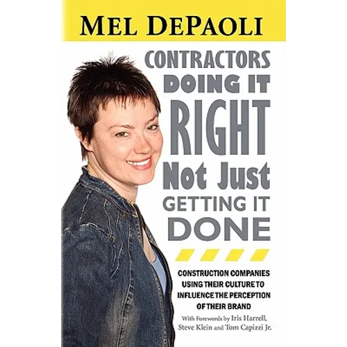 Contractors: Doing it Right Not Just Getting it Done: Companies with Culture-Driven Brands