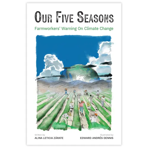 Our Five Seasons: Farmworkers' Warning on Climate Change
