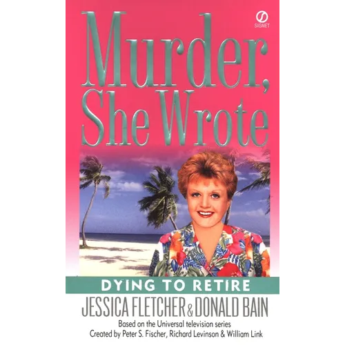 Murder, She Wrote: Dying to Retire