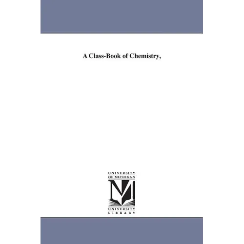 A Class-Book of Chemistry,