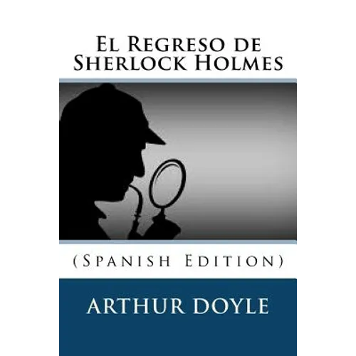 El Regreso de Sherlock Holmes (Spanish Edition)