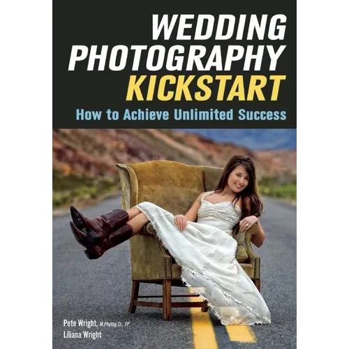 Wedding Photography Kickstart: How to Achieve Unlimited Success