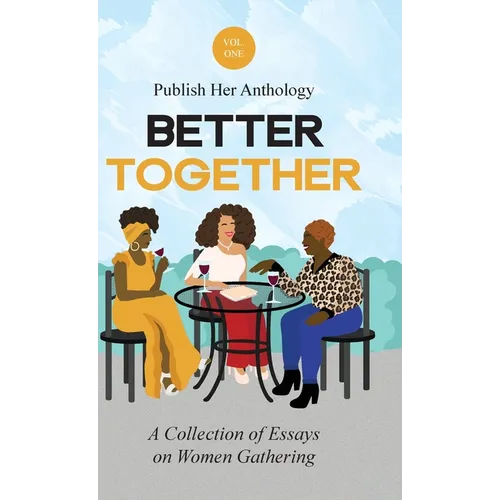 Publish Her Anthology: Better Together