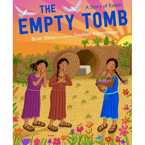 The Empty Tomb: A Story of Easter