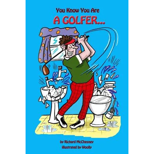 You Know You Are A Golfer...