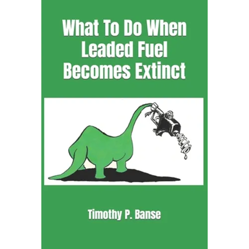 What To Do When Leaded Fuel Becomes Extinct