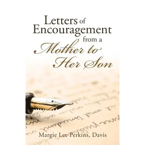 Letters of Encouragement From a Mother to Her Son