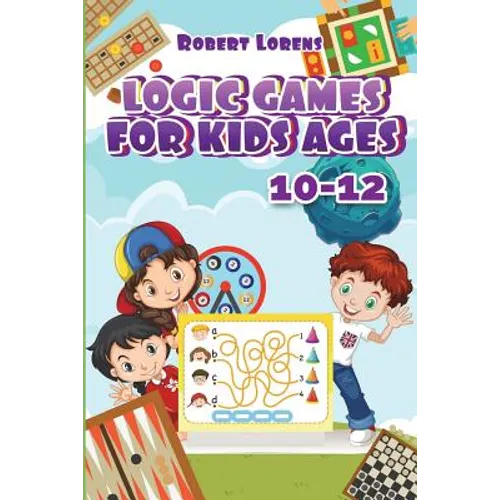 Logic Games For Kids 10-12: Grand Tour Logic Puzzles with Answers
