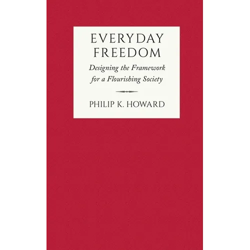 Everyday Freedom: Designing the Framework for a Flourishing Society