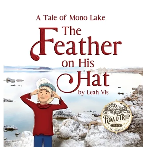 The Feather on His Hat: A Tale of Mono Lake