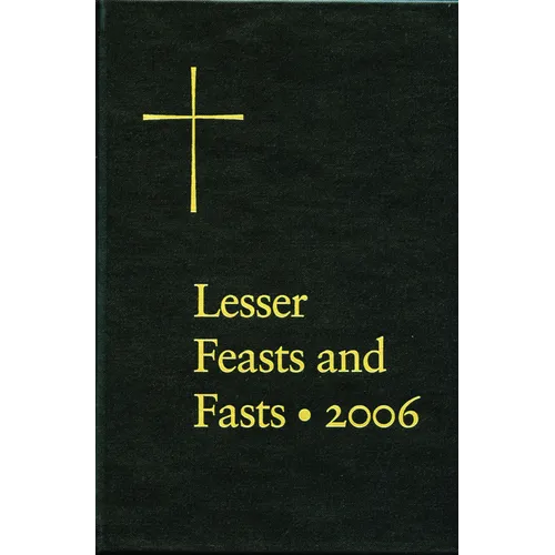 The Proper for the Lesser Feasts and Fasts: Together with the Fixed Holy Days